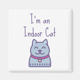 Ich bin eine Indoor Cat Funny Spaß Cat Lover Magnet