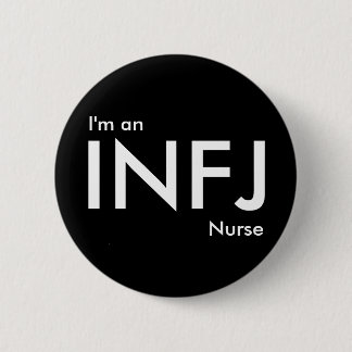 Ich bin eine INFJ-Krankenschwester - Persönlichkei Button