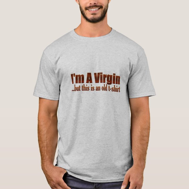 Ich bin eine Jungfrau T-Shirt (Vorderseite)