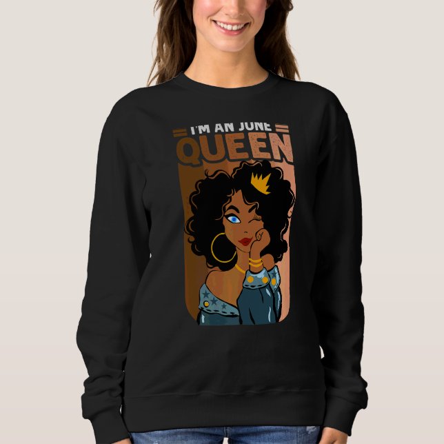 Ich bin eine Junikönigin Black Afro Frauen Geburts Sweatshirt (Vorderseite)