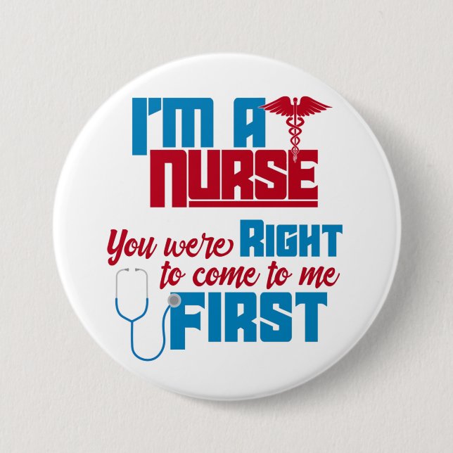 Ich bin eine Krankenschwester, die du gleich in ei Button (Vorderseite)