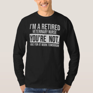 Ich bin eine Krankenschwester für einen Tierarzt. T-Shirt