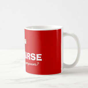 Ich bin eine Krankenschwester, was ist dein Superk Tasse
