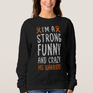 Ich bin eine Kriegerin gegen Multiple Sklerose, Fr Sweatshirt