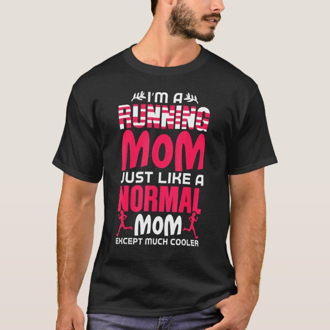 Ich bin eine laufende Mama, genau wie eine normale T-Shirt (Vorderseite)