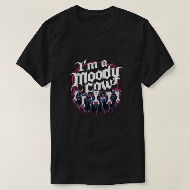 Ich bin eine launische Kuh T-Shirt (Design vorne)
