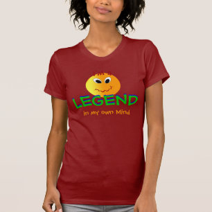 Ich bin eine LEGENDE in meinem eigenen SinnesT - T-Shirt