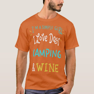 Ich bin eine Liebe, die Camping und Wein 4 T-Shirt