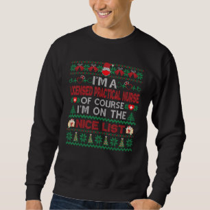 Ich bin eine lizensierte praktische Krankenschwest Sweatshirt