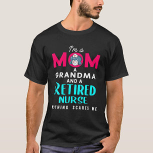 Ich bin eine Mama, eine Oma und eine Krankenpflege T-Shirt