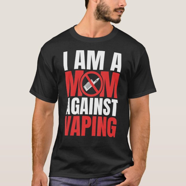 Ich bin eine Mama gegen das Vaping Funny Mommy_1 T-Shirt (Vorderseite)