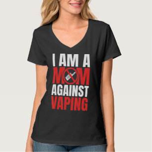 Ich bin eine Mama gegen das Vaping Funny Mommy_1 T-Shirt