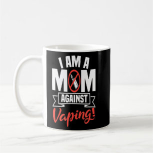 Ich bin eine Mama gegen das Vaping Non-Smoker Anti Kaffeetasse
