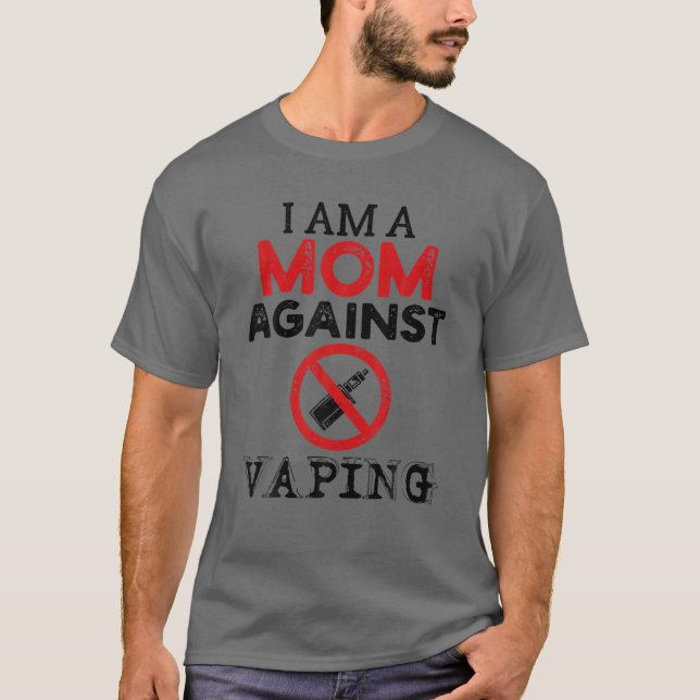 Ich bin eine Mama gegen Vaping Anti Vape Nichtrauc T-Shirt (Vorderseite)