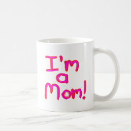 Ich bin eine MAMA! Kaffeetasse