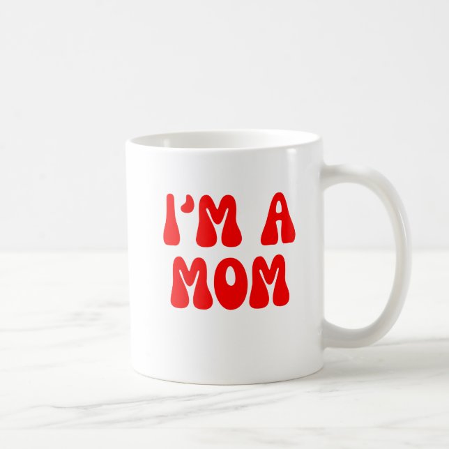 Ich bin eine Mama Kaffeetasse (Rechts)