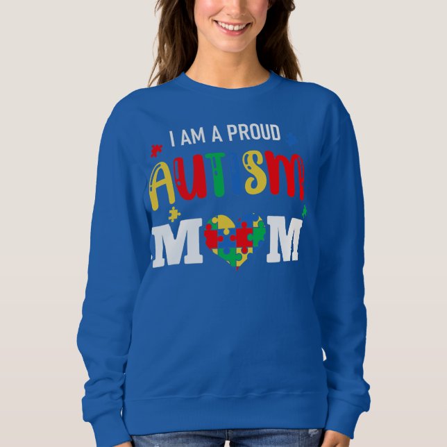 Ich bin eine Mama mit Stolz über Autismus und Mama Sweatshirt (Vorderseite)