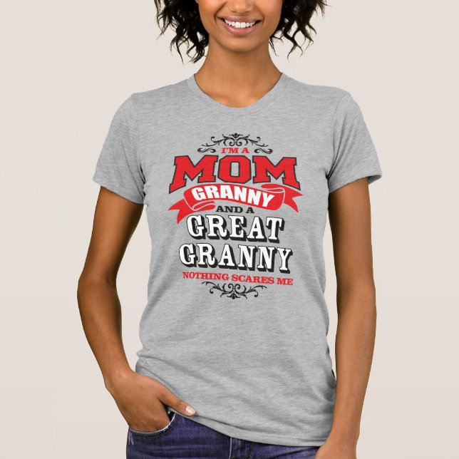 Ich bin eine Mama, Oma und eine große Oma T-Shirt (Vorderseite)