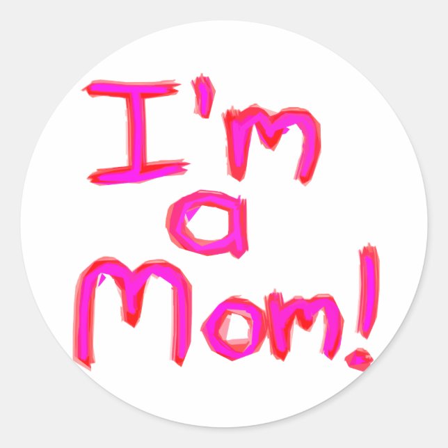Ich bin eine MAMA! Runder Aufkleber (Vorderseite)