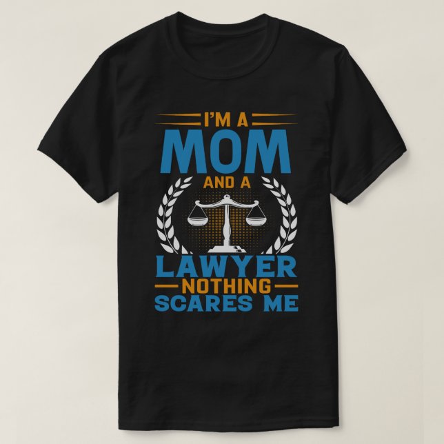 Ich bin eine MAMA und ein Anwalt, mir macht mir ni T-Shirt (Design vorne)
