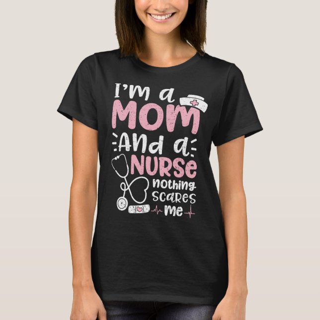 Ich bin eine Mama und ein Krankenpfleger, der mir  T-Shirt (Vorderseite)