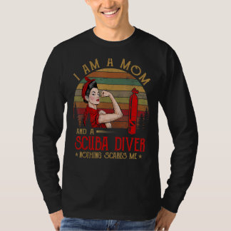Ich bin eine Mama und ein Taucher, nichts macht mi T-Shirt