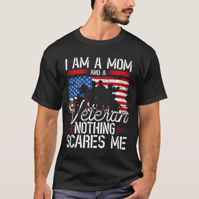 Ich bin eine Mama und ein Veteran nichts macht mic T-Shirt (Vorderseite)