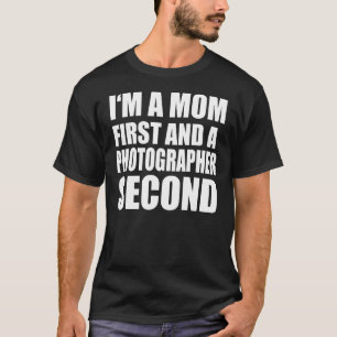 Ich bin eine Mama und Fotograf und Grafiker T-Shirt