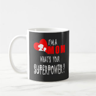 Ich bin eine Mama, was Ihre Supermacht ist Kaffeetasse