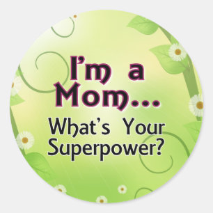 Ich bin eine Mama… Was Ihre Supermacht ist Runder Aufkleber