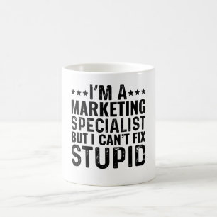 ICH BIN eine Marketingspezialistin, aber ich kann Kaffeetasse