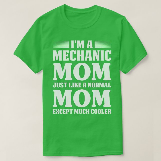 Ich bin eine mechanische Mama, genau wie ein norma T-Shirt (Design vorne)