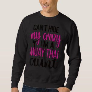 Ich bin eine Muay Thai Tante Muay Thai Fighter Tan Sweatshirt