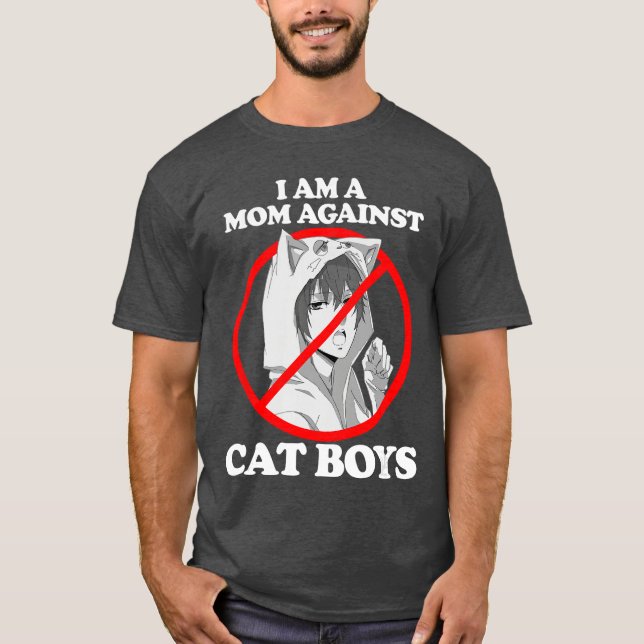 Ich bin eine Mutter gegen Cat Boys-Geschenk T-Shirt (Vorderseite)