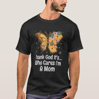 Ich Bin Eine Mutter Muttertag Humor Eltern T-Shirt