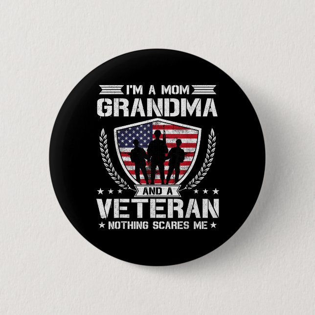 Ich bin eine Mutter, Oma und Veteran, nichts ersch Button (Vorderseite)
