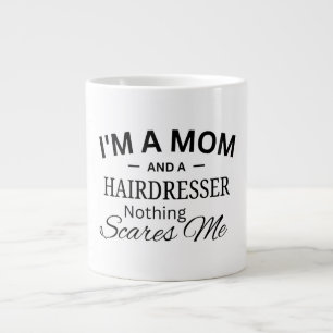 Ich bin eine Mutter und eine Friseurin, nichts sch Jumbo-Tasse