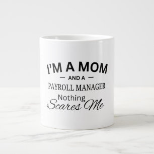 Ich bin eine Mutter und eine Lohnbuchhalterin Nich Jumbo-Tasse