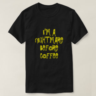 ICH BIN EINE NACHT VOR KAFFEE-T - Shirt
