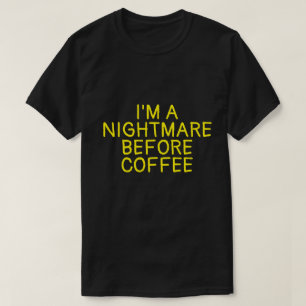 ICH BIN EINE NACHT VOR KAFFEE-T - Shirt