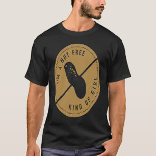 Ich bin eine nussfreie Art von Mädchen ohne Erdnus T-Shirt