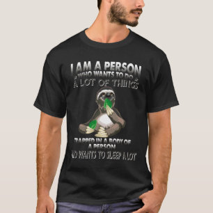 Ich bin eine Person, die Will, eine Menge Dinge zu T-Shirt