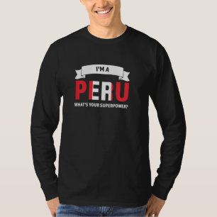 Ich bin eine Person, was Ihre Supermacht Peru T-Shirt