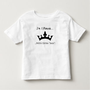 Ich bin eine Prinzessin mit lustigen dem ExtraSass Kleinkind T-shirt