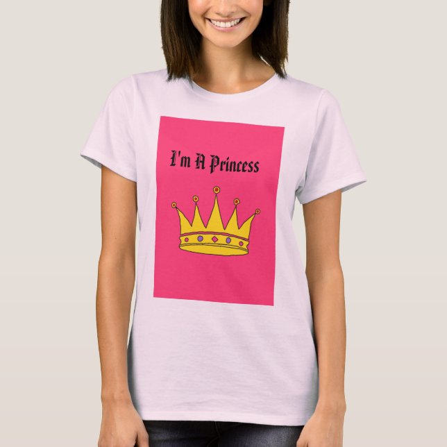 Ich bin eine Prinzessin T-Shirt (Vorderseite)