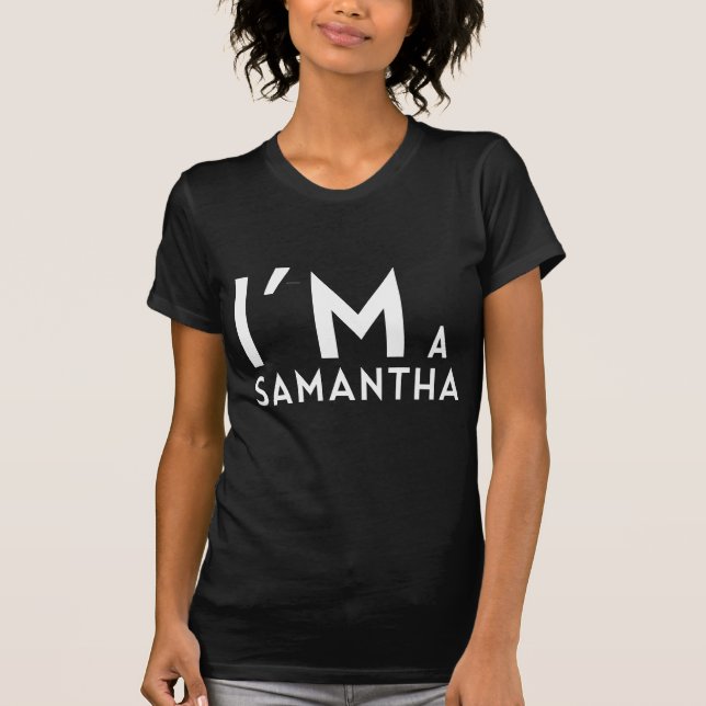 ich bin eine Samantha T-Shirt (Vorderseite)