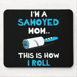 Ich bin eine Samoyed-Mama So Roll Mousepad
