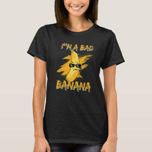 Ich bin eine schlechte Banane Lustige Frauen Banan T-Shirt