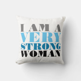 ICH BIN EINE SEHR STARKE FRAU KISSEN