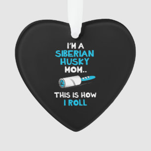 Ich bin eine sibirische Husky-Mama. So nehme ich Ornament